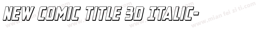 New Comic Title 3D Italic字体转换